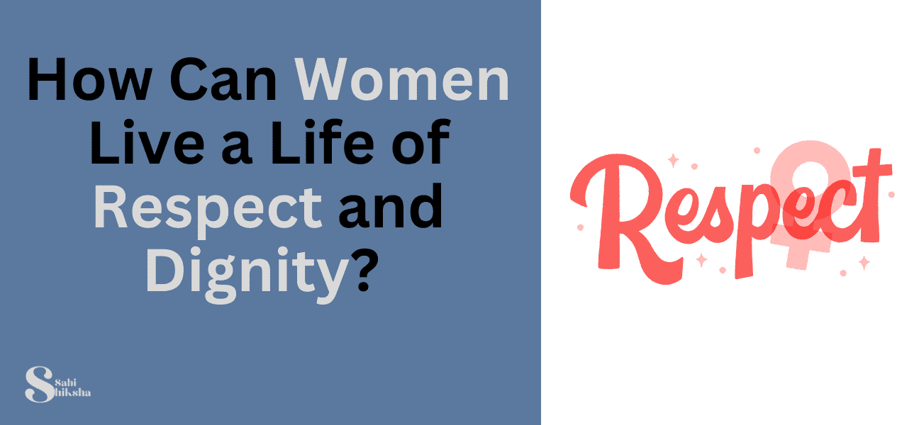 How-Can-Women-Live-a-Life-of-Respect-and-Dignity