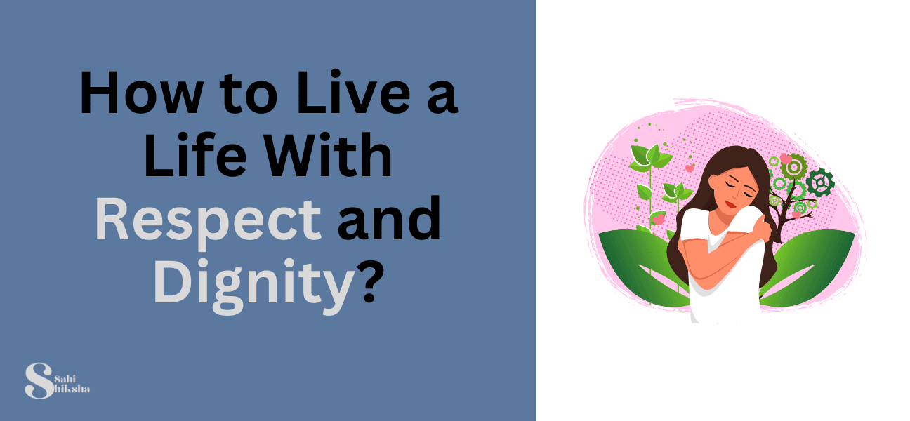 How-to-Live-a-Life-With-Respect-and-Dignity